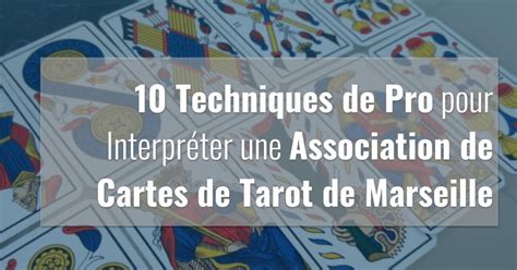 Interpréter une association de cartes de tarot de。